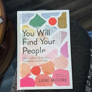 “You Will Find Your People”  Hardcover book by Lane Moore